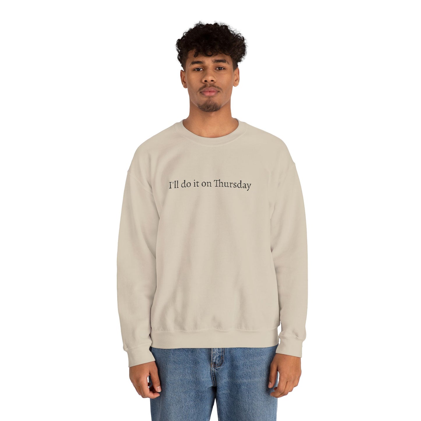 I'll Do It On Thursday Sweatshirt — Embroidered Crewneck