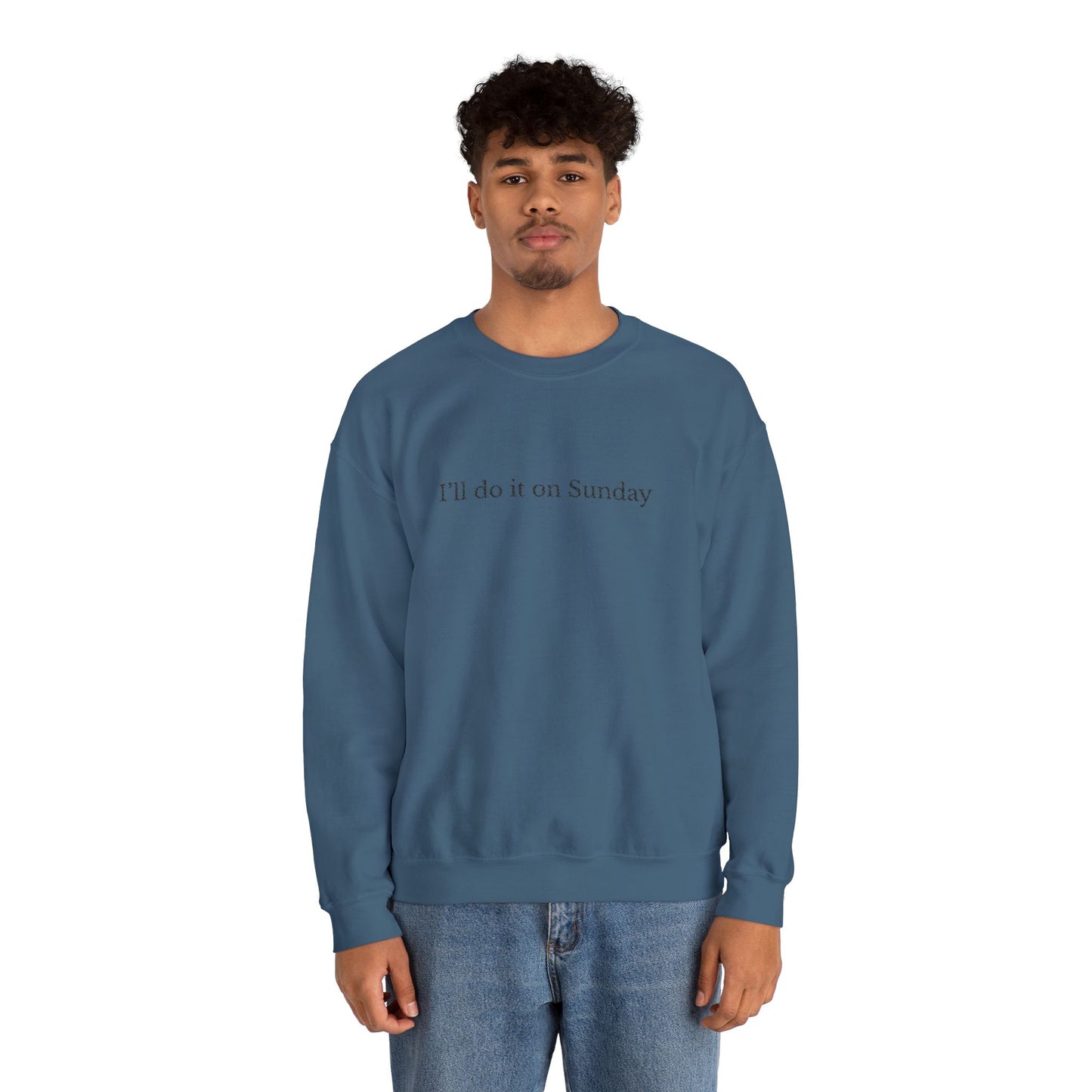 I'll Do It On Sunday Sweatshirt— Embroidered Crewneck 7/7