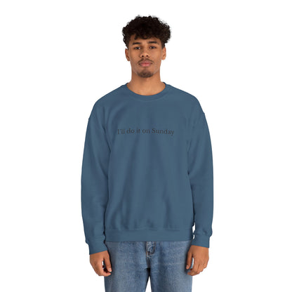 I'll Do It On Sunday Sweatshirt— Embroidered Crewneck 7/7