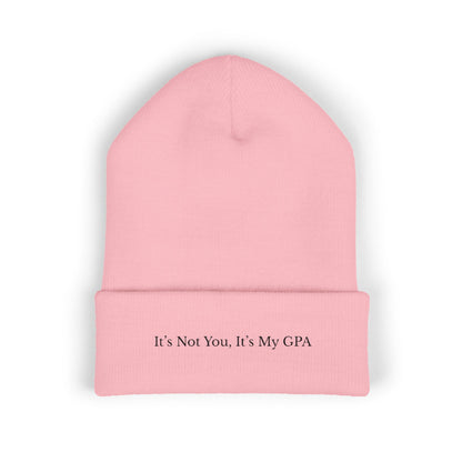 "It’s Not You, It’s My GPA" Embroidered Cuffed Beanie