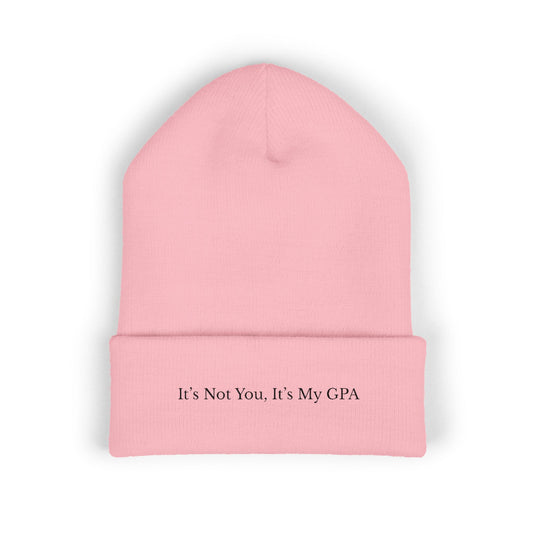 "It’s Not You, It’s My GPA" Embroidered Cuffed Beanie