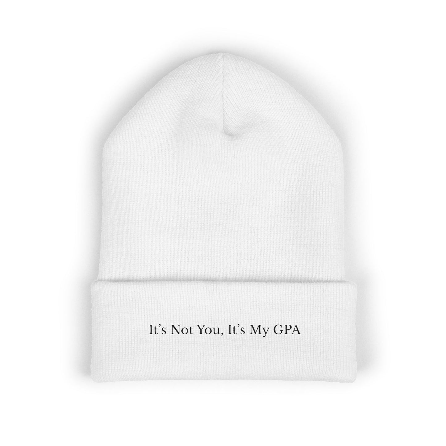 "It’s Not You, It’s My GPA" Embroidered Cuffed Beanie