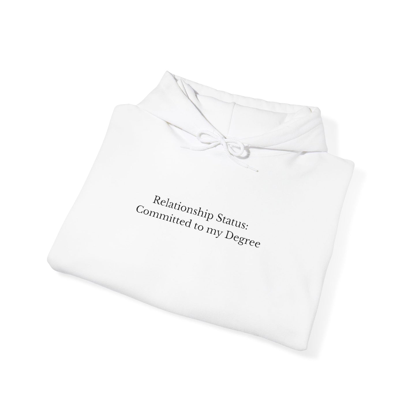Relationship Status: Committed to my Degree Minimalist Hoodie