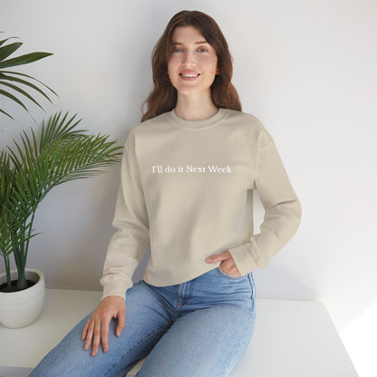 'I’ll Do It Next Week'  Sweatshirt — Embroidered Crewneck