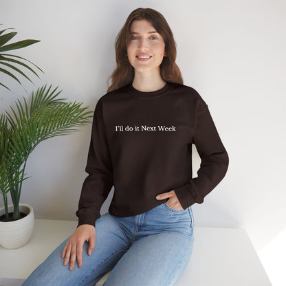 'I’ll Do It Next Week'  Sweatshirt — Embroidered Crewneck