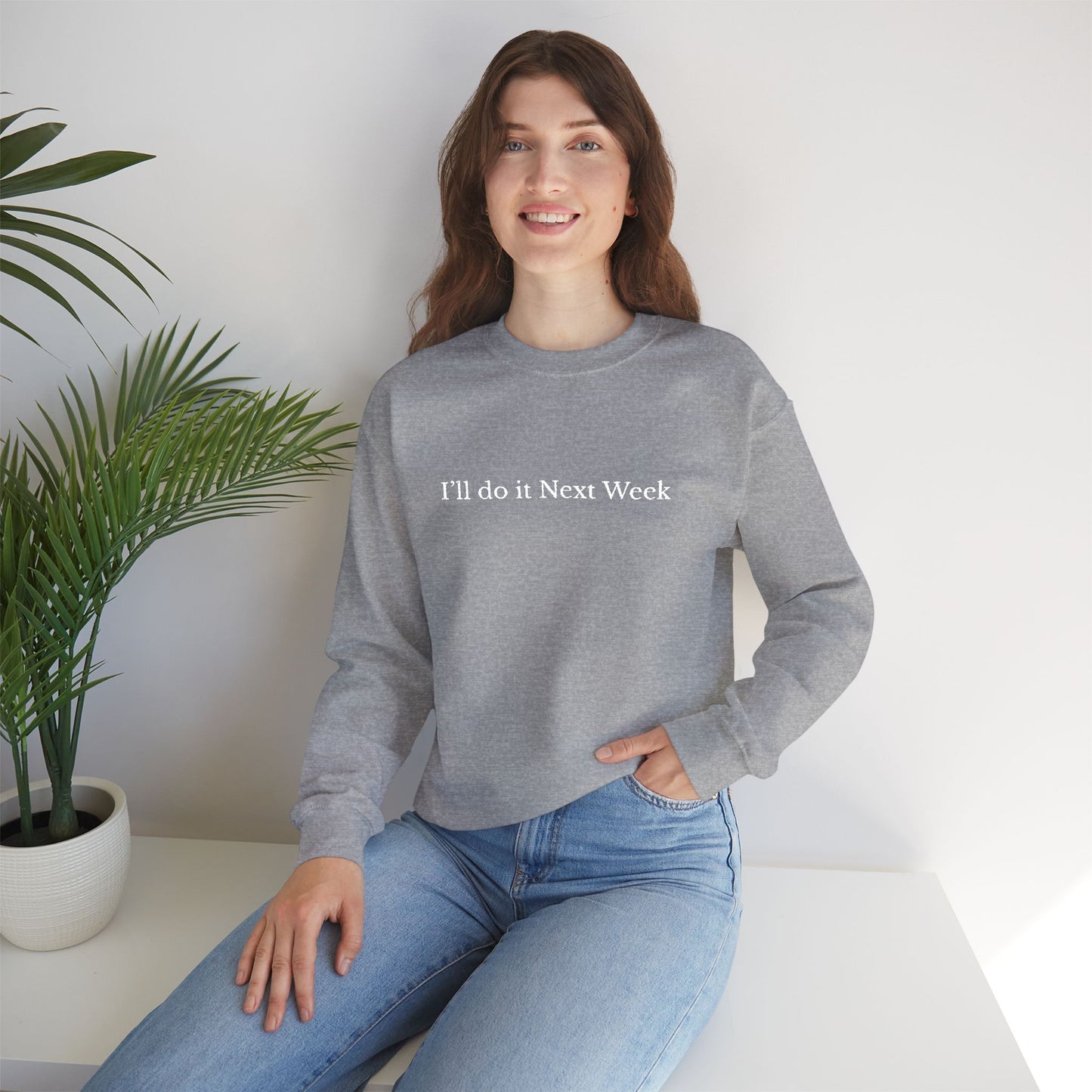 'I’ll Do It Next Week'  Sweatshirt — Embroidered Crewneck