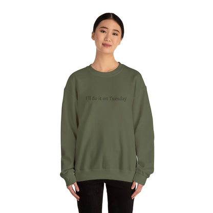 I'll Do It On Tuesday Sweatshirt — Embroidered Crewneck