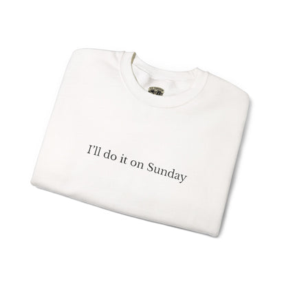 I'll Do It On Sunday Sweatshirt— Embroidered Crewneck 7/7