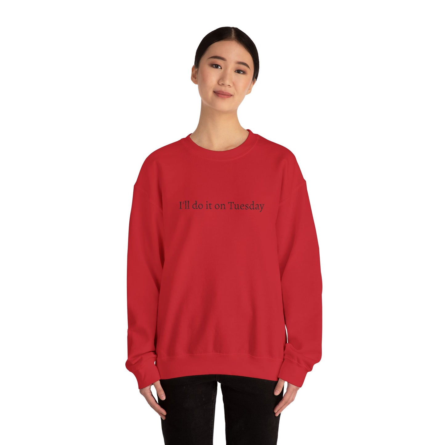 I'll Do It On Tuesday Sweatshirt — Embroidered Crewneck