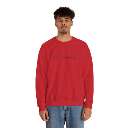I'll Do It On Sunday Sweatshirt— Embroidered Crewneck 7/7