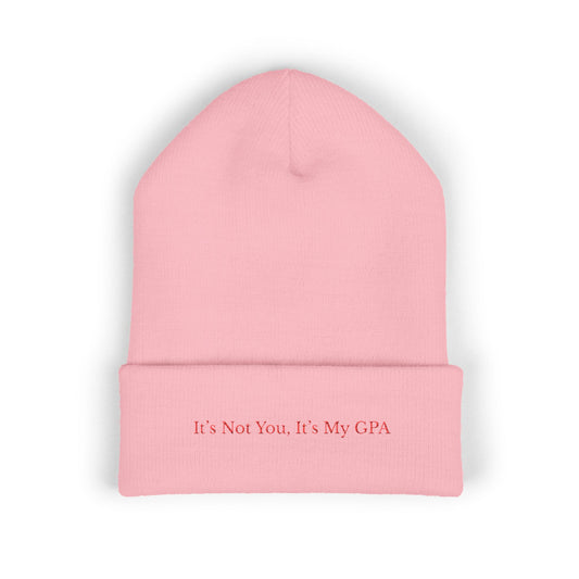 "It’s Not You, It’s My GPA" Embroidered Cuffed Beanie