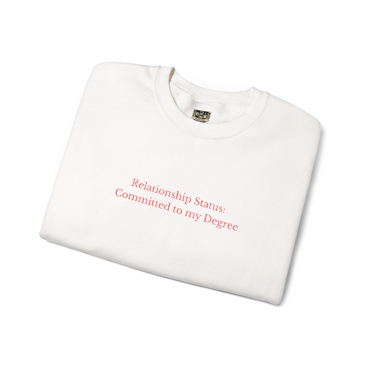 Relationship Status: Committed to My Degree Crewneck Sweatshirt