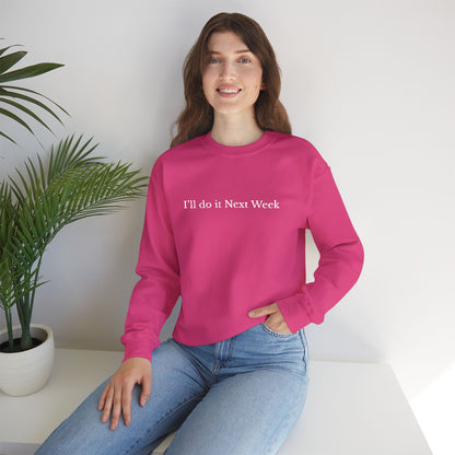 'I’ll Do It Next Week'  Sweatshirt — Embroidered Crewneck
