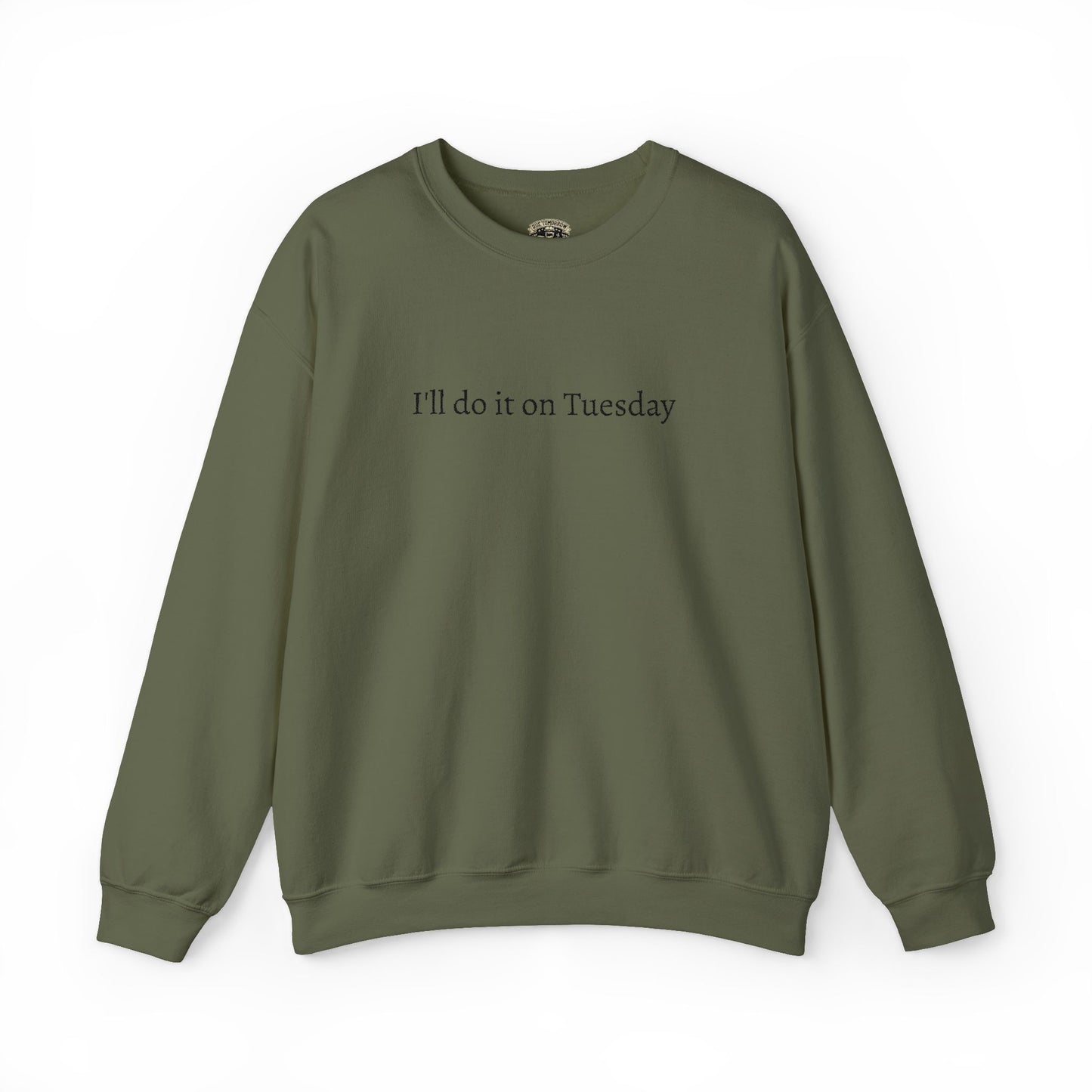 I'll Do It On Tuesday Sweatshirt — Embroidered Crewneck