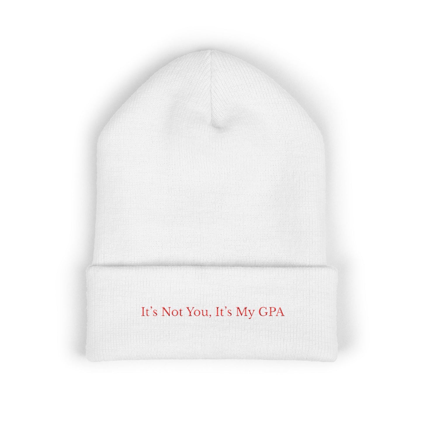 "It’s Not You, It’s My GPA" Embroidered Cuffed Beanie