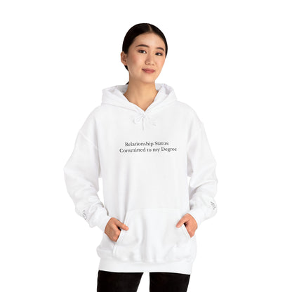 Relationship Status: Committed to my Degree Minimalist Hoodie