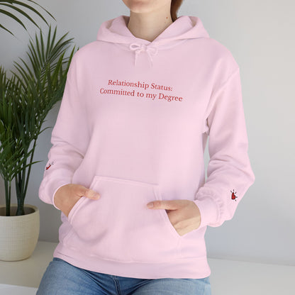 Relationship Status: Committed to My Degree Hoodie